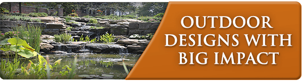 Outdoor Designs With Big Impact